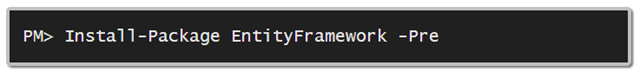 install-package entityframework -pre